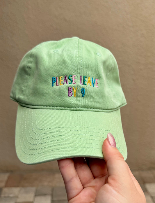 Please Leave By 9 Hat