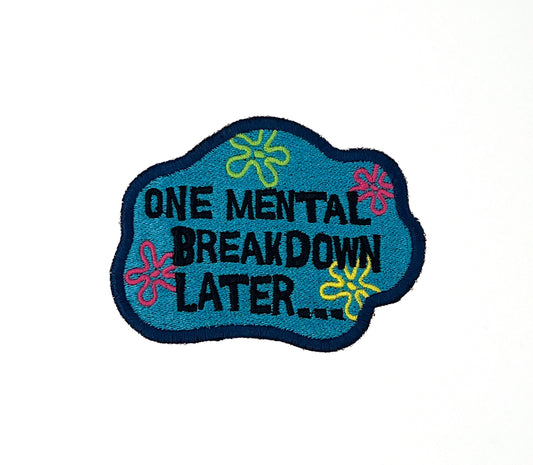 One Mental Breakdown Later (Patch)